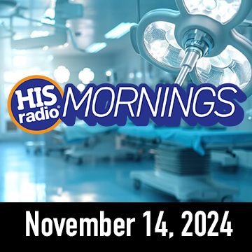 His Radio Mornings On Demand: Thursday November 14, 2024